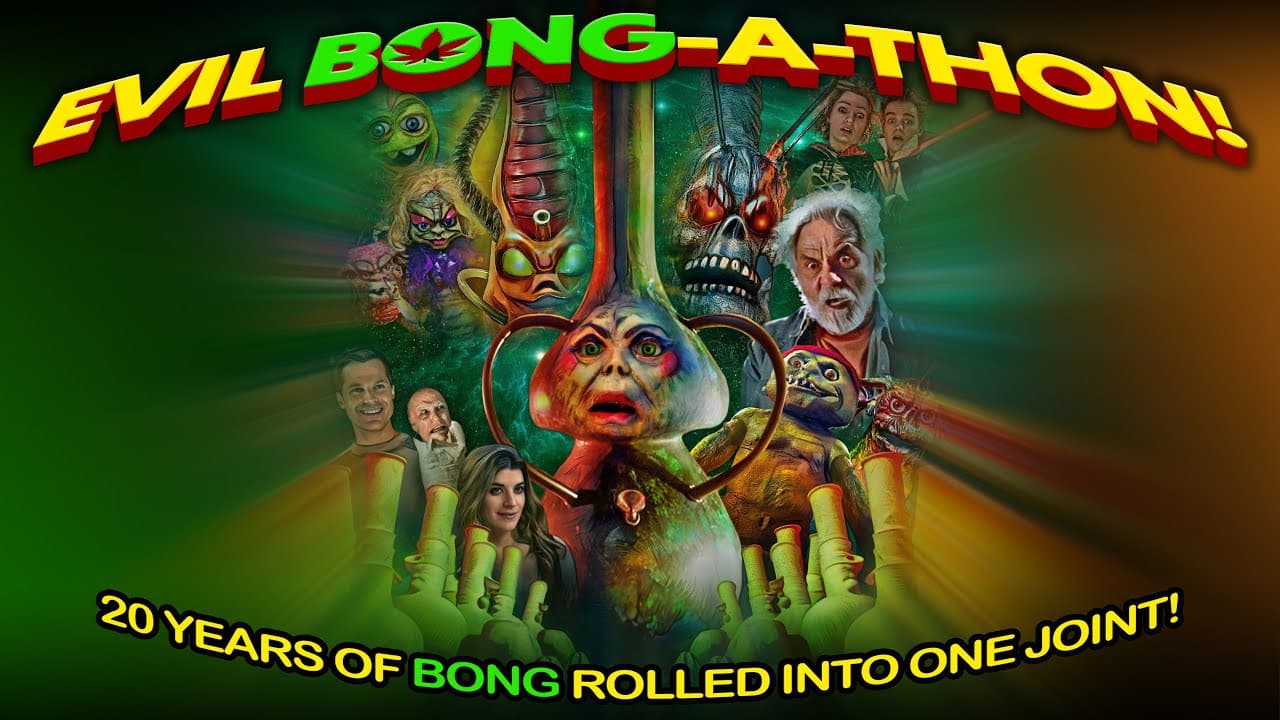 Evil Bong-A-Thon!