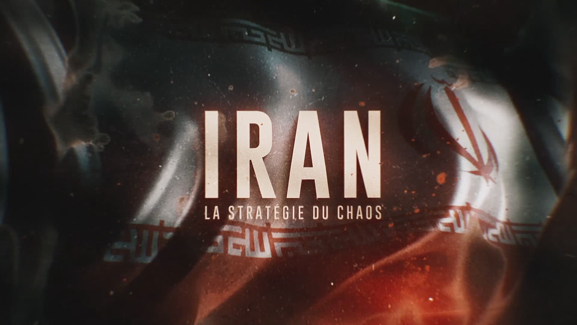 Iran : La Stratégie du chaos