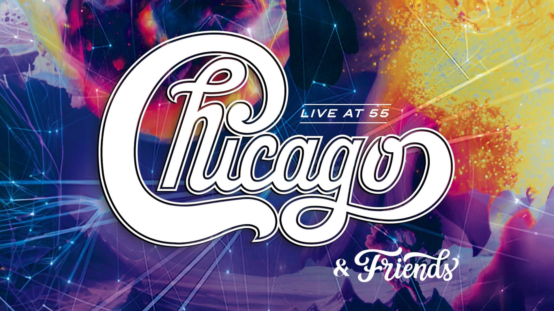 Chicago and Friends : Live At 55