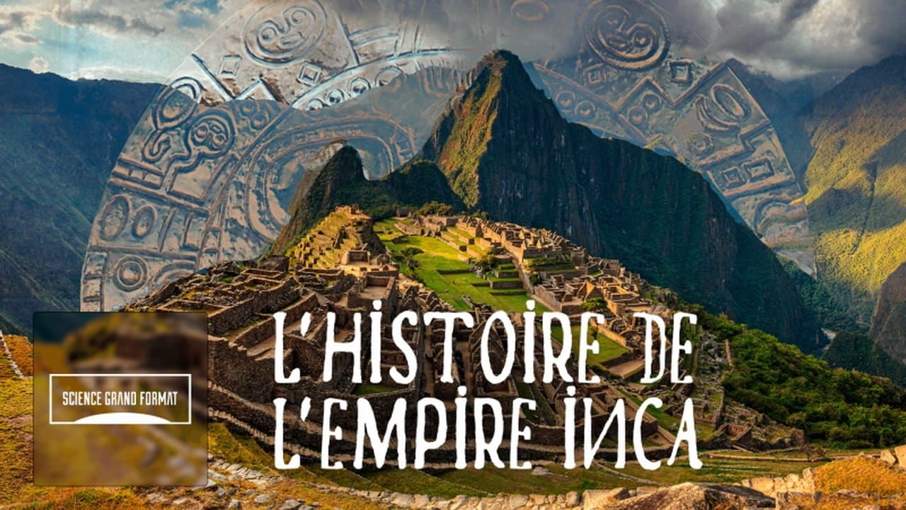 L'histoire de l'empire Inca