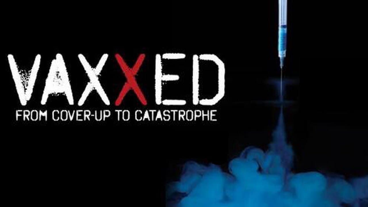Vaxxed - De la dissimulation à la catastrophe