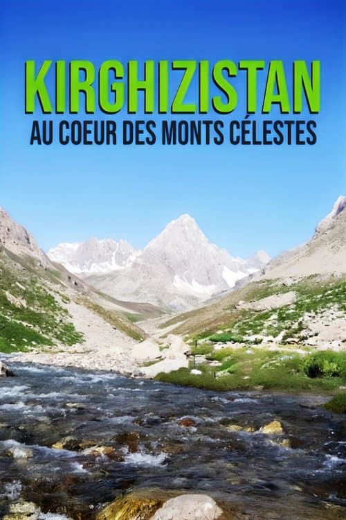 Kirghizistan : Au cœur des monts célestes