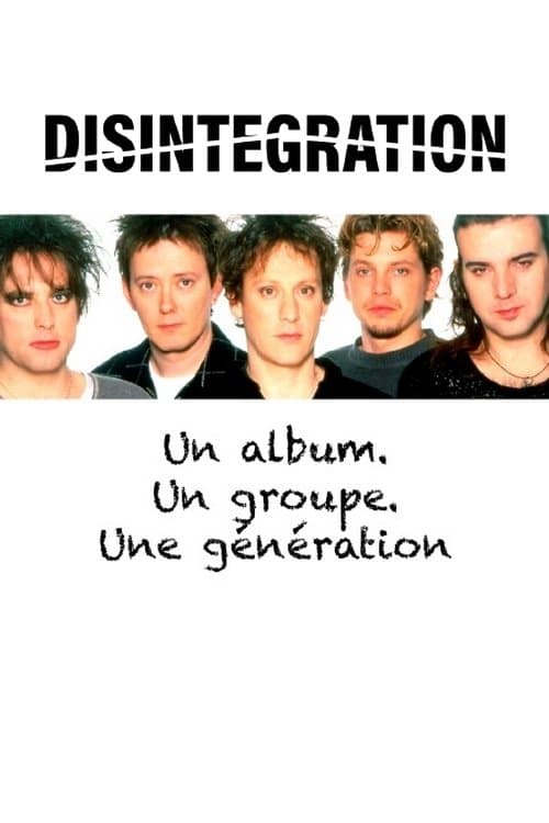 « Disintegration » – Un album. Un groupe. Une génération