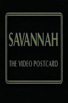 Savannah: The Video Postcard
