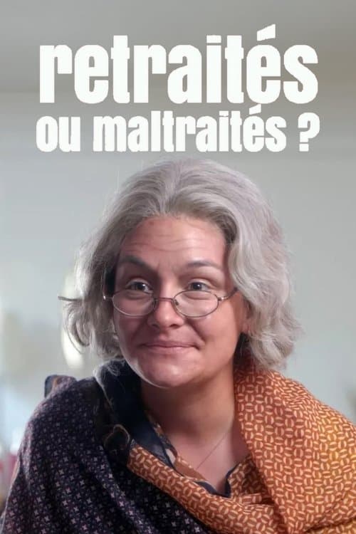 Retraités ou maltraités ?