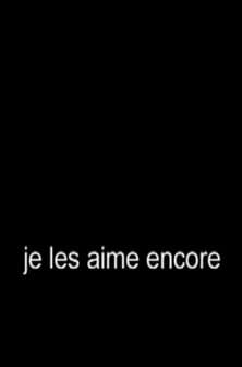 Je les aime encore