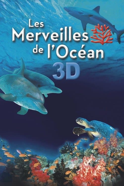 Les Merveilles de l'Océan 3D