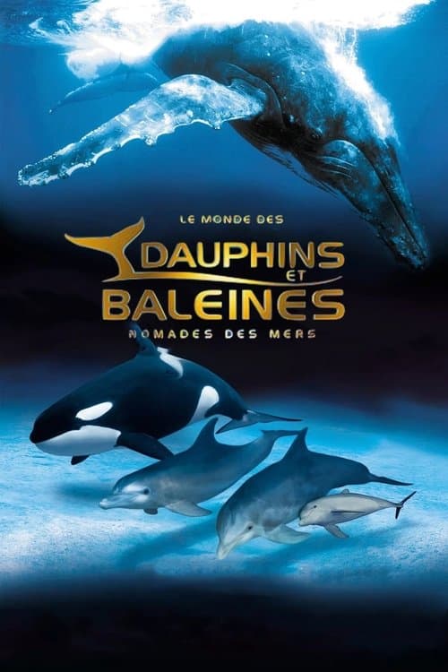 IMAX Dauphins et baleines : Nomades des mers
