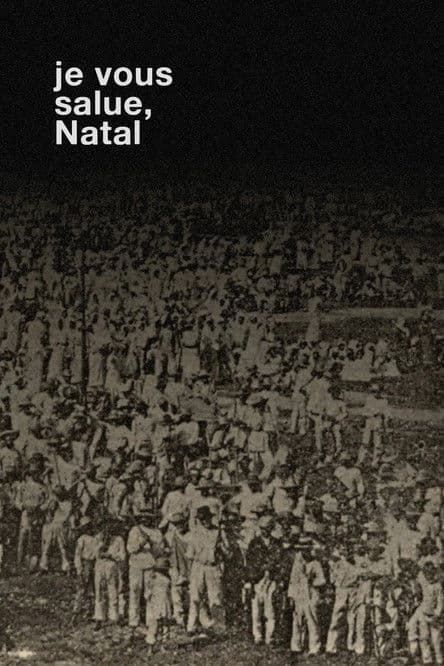 Je Vous Salue, Natal