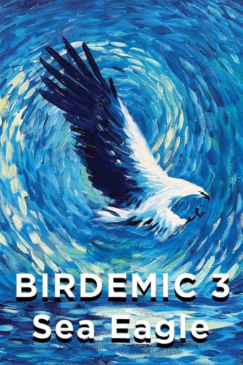 Birdemic 3 : Sea Eagle