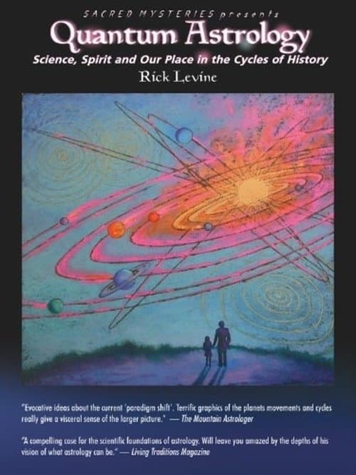 Quantum Astrology: Science, Spirit and Our Place in the Cycles of History