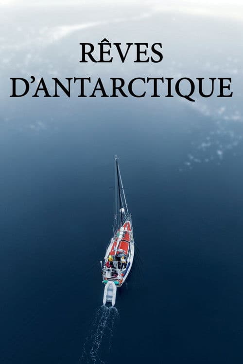 Rêves d'Antarctique