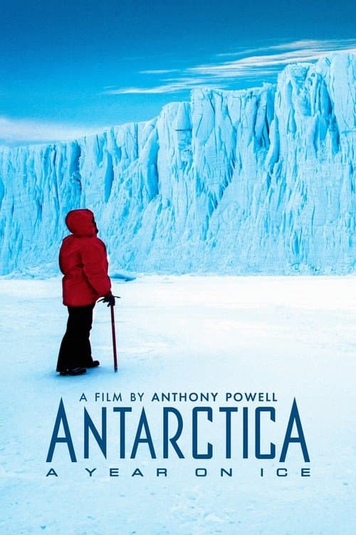 Antarctica - Une année sur la glace