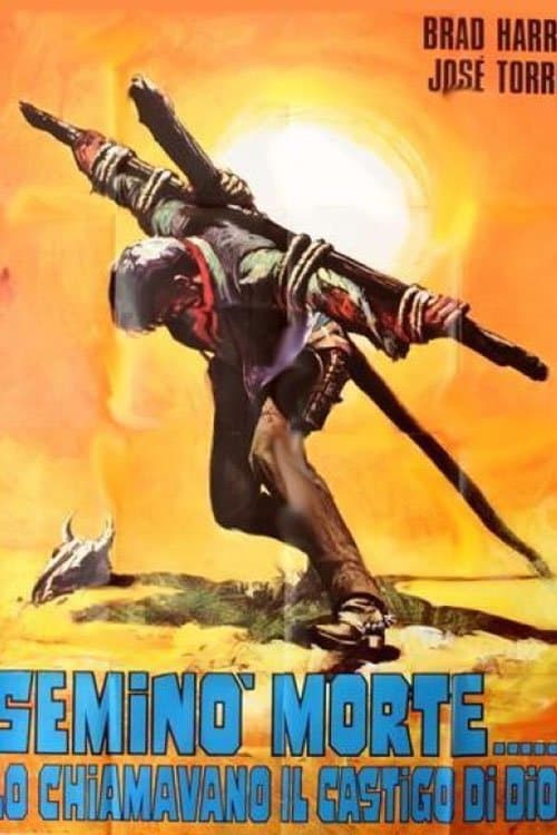 Seminò morte... lo chiamavano il castigo di Dio!