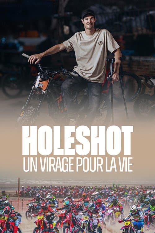 Holeshot : Un virage pour la vie