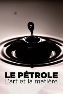 Le pétrole, l'art et la matière