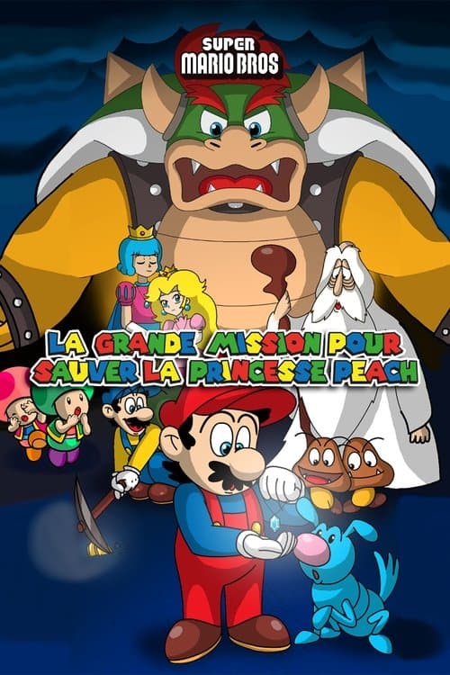 Super Mario Bros. : La Grande Mission pour sauver la princesse Peach !