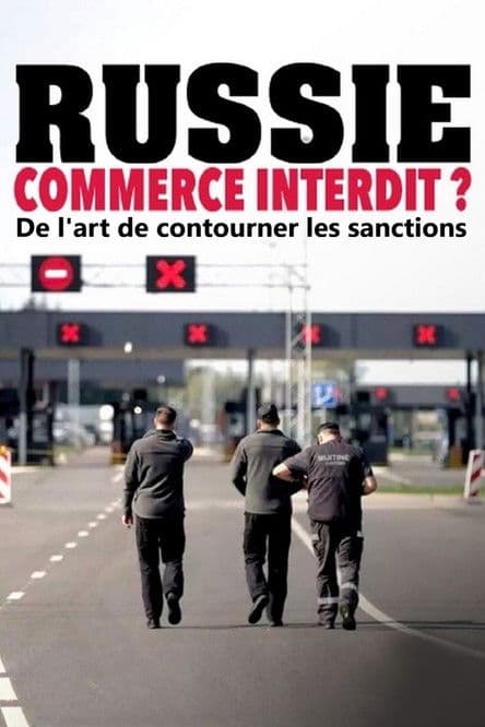 Russie, commerce interdit ? De l'art de contourner les sanctions