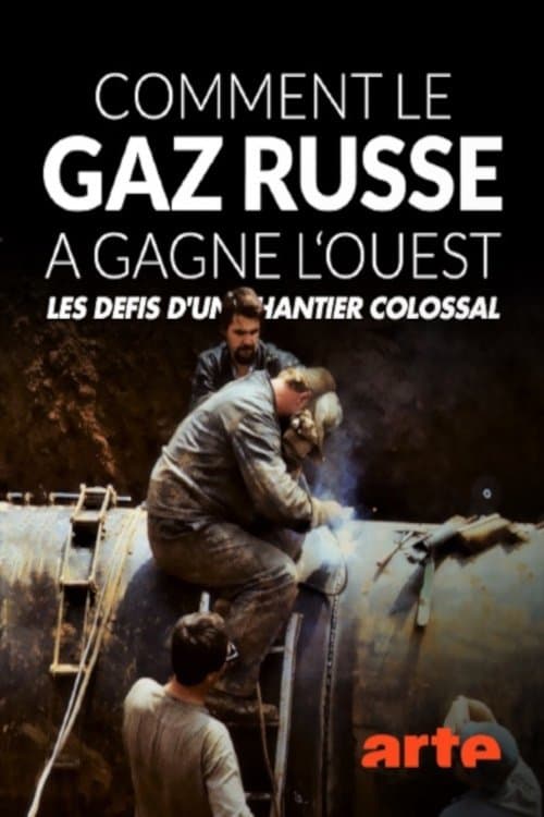 Comment le gaz russe a gagné l'Ouest : Les défis d'un chantier colossal