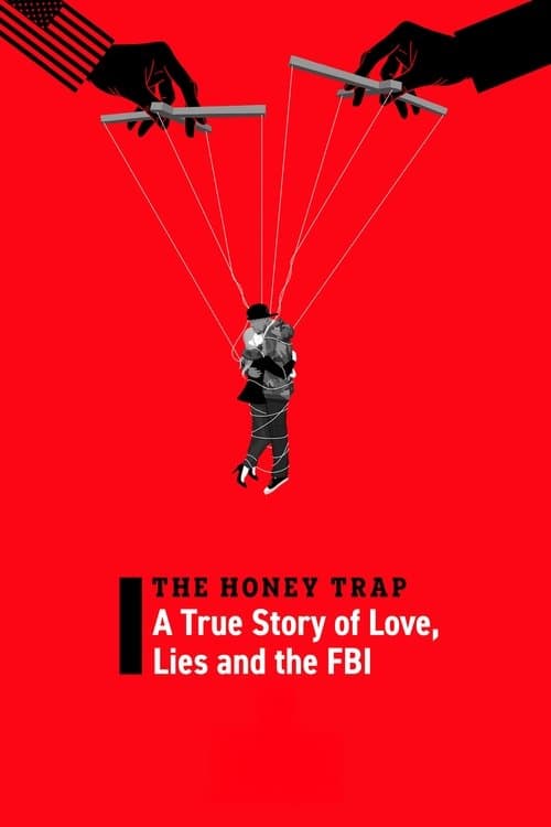 The Honey Trap : Une histoire vraie d'amour et de mensonges au FBI
