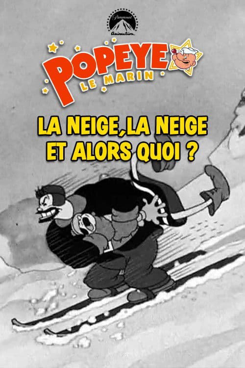 La neige, la neige et alors quoi