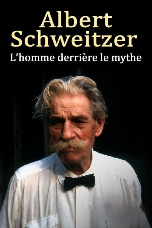 Albert Schweitzer, l'homme derrière le mythe