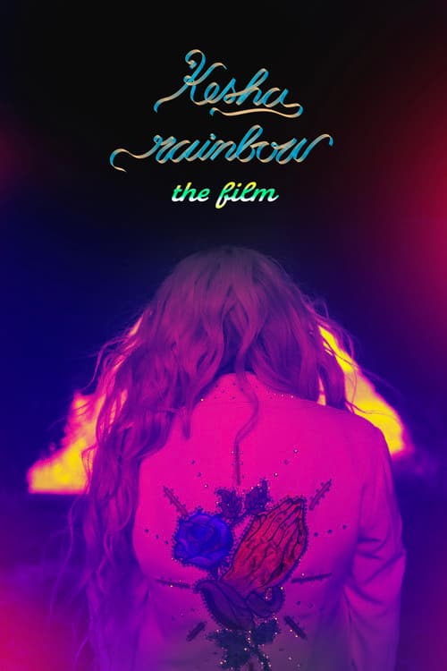 Kesha: Rainbow - The Film
