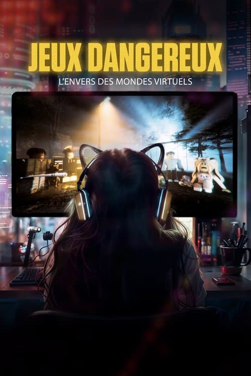 Jeux dangereux : l'envers des mondes virtuels
