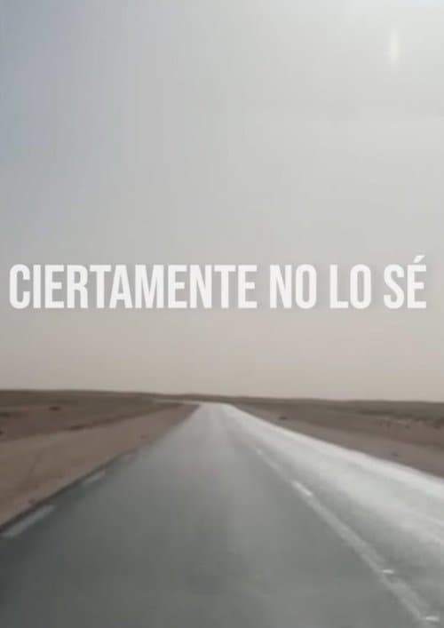 Ciertamente no lo sé