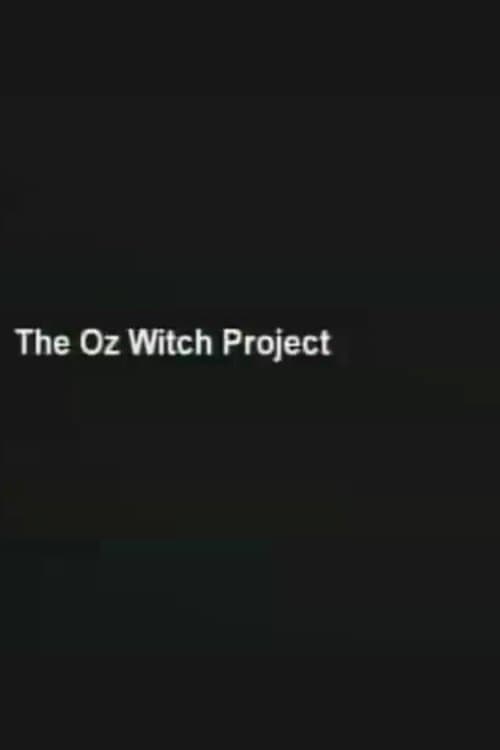 The Oz Witch Project
