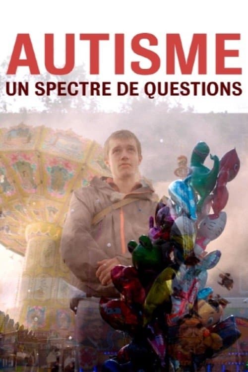 Autisme, un spectre de questions