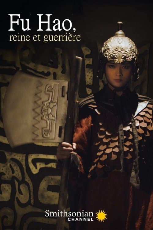 Fu Hao, reine et guerrière : La Chine à l’âge du bronze