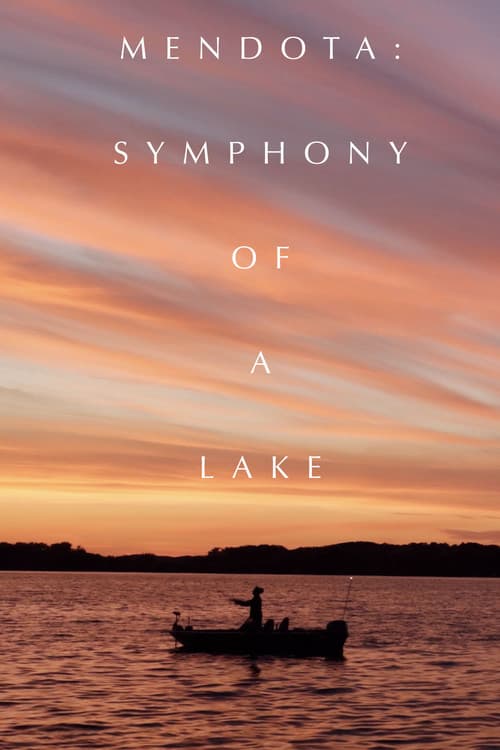 Mendota: Symphony of a Lake