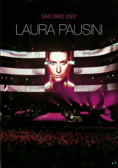 Laura Pausini : San Siro 2007