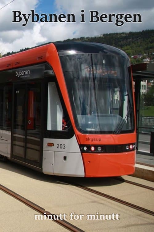 Bybanen i Bergen - minutt for minutt