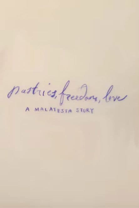 Pastries, Freedom, Love: A Malatesta Story