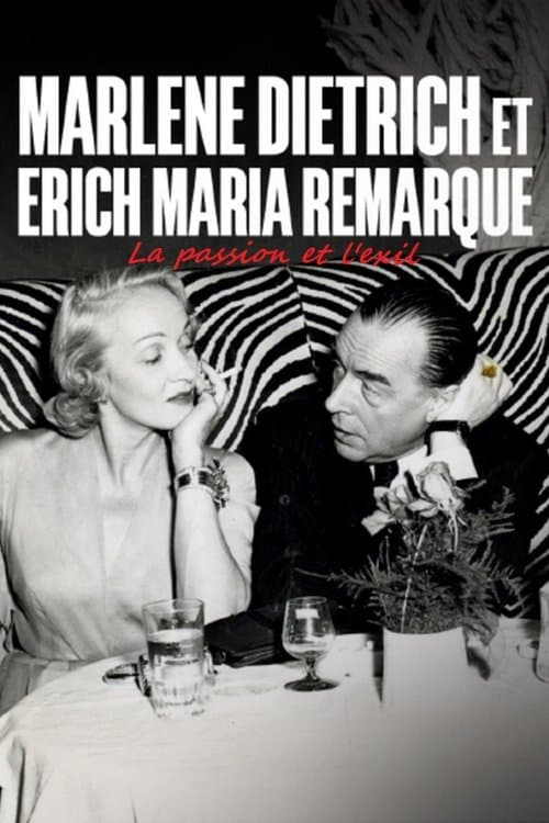Marlene Dietrich et Erich Maria Remarque : La passion et l'exil