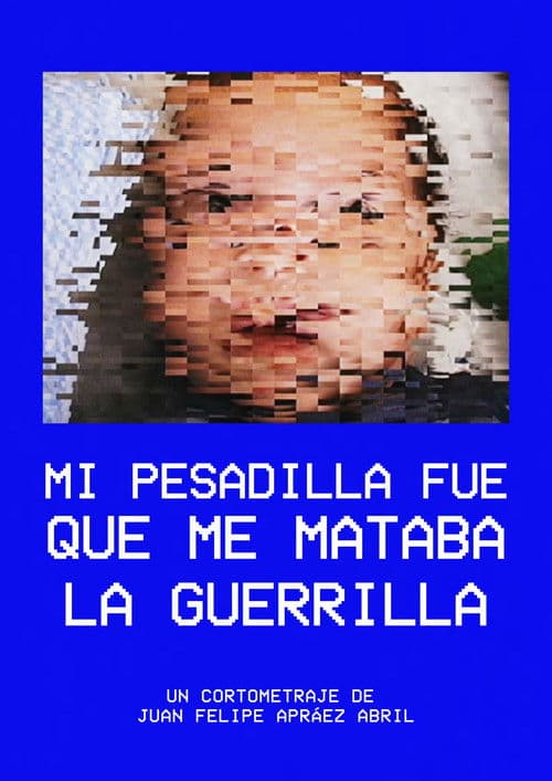 Mi pesadilla fue que me mataba la guerrilla