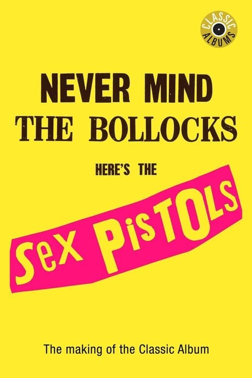 Sex Pistols - Never Mind The Bollocks, Here's The Sex Pistols