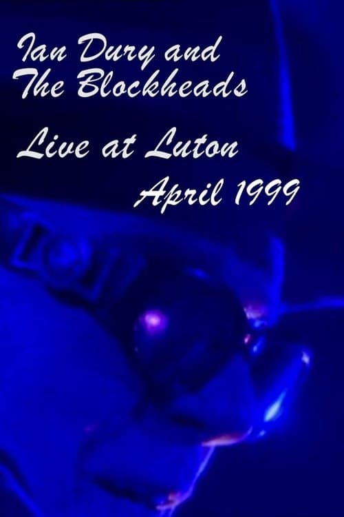 Ian Dury and the Blockheads: Live at Luton