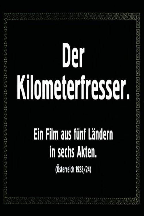 Der Kilometerfresser