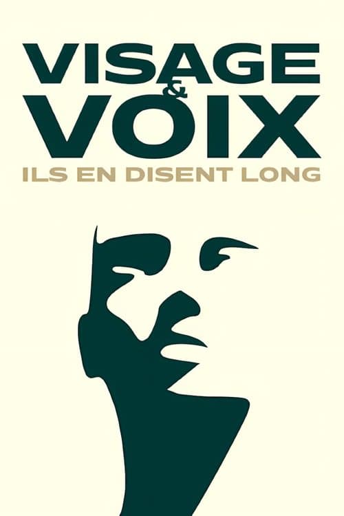 Visage et voix : Ils en disent long