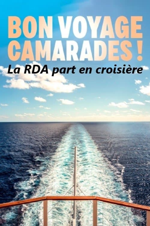 Bon voyage camarades ! La RDA part en croisière