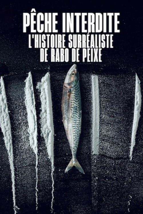 Pêche interdite : L'histoire surréaliste de Rabo de Peixe