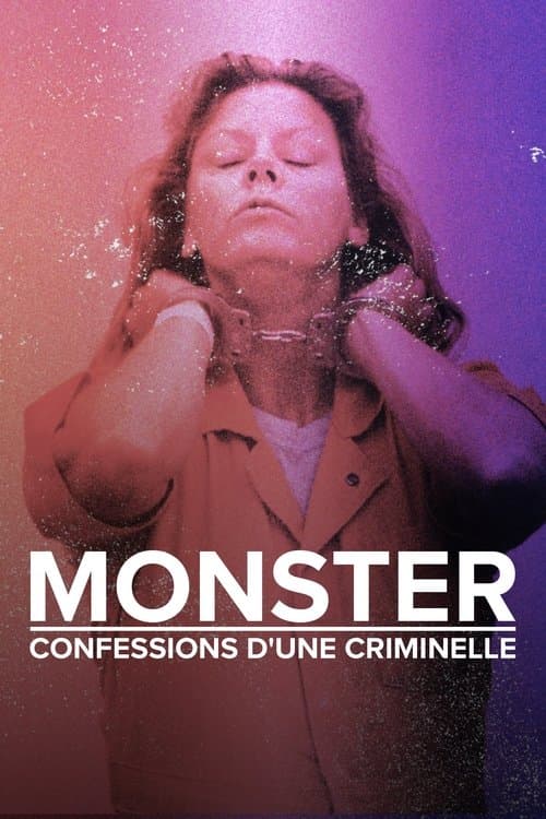 Monster : confessions d'une criminelle