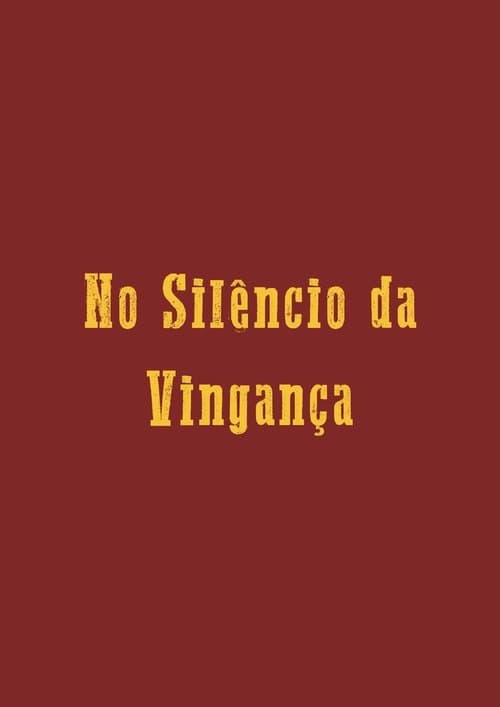 No Silêncio da Vingança