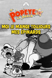 Moi je mange toujours mes épinards